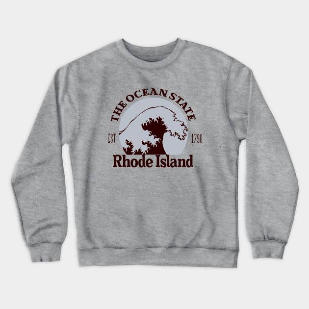 Rhode Island, The Ocean State Crewneck Sweatshirt by TaliDe